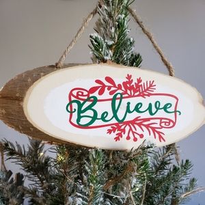 Wooden Christmas ornament, hand made "Believe" one of a kind.